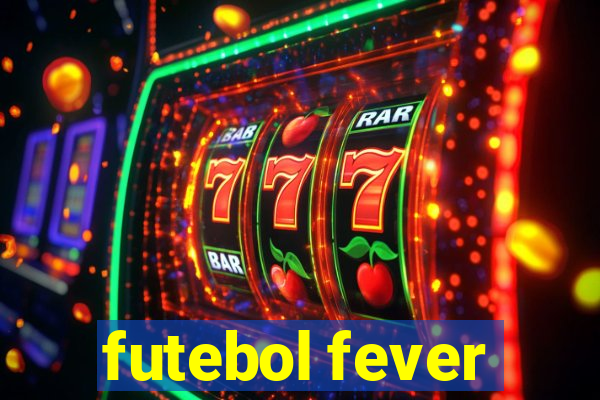 futebol fever